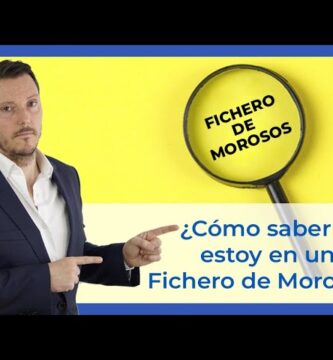 como puedo saber si estoy en ficheros de morosos