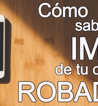 como saber mi imei si me robaron el celular