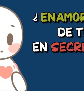 como saber si alguien esta enamorado de ti en secreto