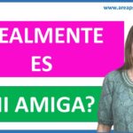 como saber si es tua amiga