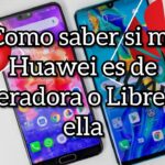 como saber si huawei esta liberado