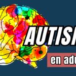 como saber si soy autista adulto