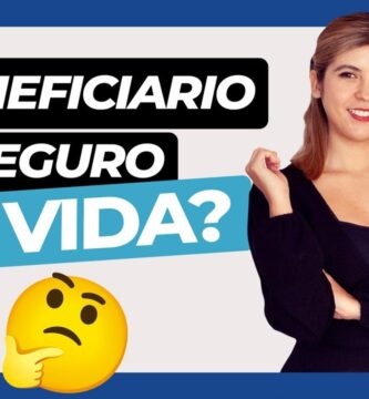 cómo saber si soy beneficiario de un seguro de vida