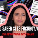 como saber si soy fuckboy