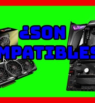 como saber si tarjeta grafica es compatible con placa base