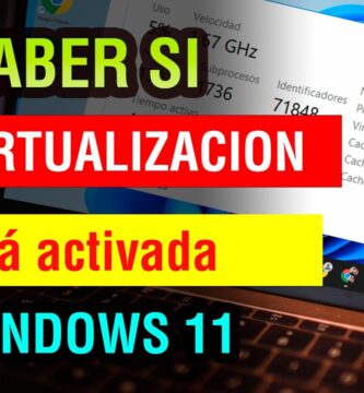 como saber si tengo la virtualizacion activada windows 11