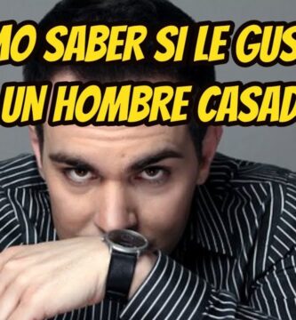 como saber si un hombre casado esta enamorado de ti