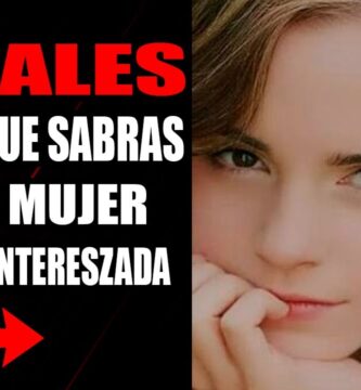 como saber si una mujer está interesada en ti
